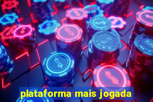 plataforma mais jogada